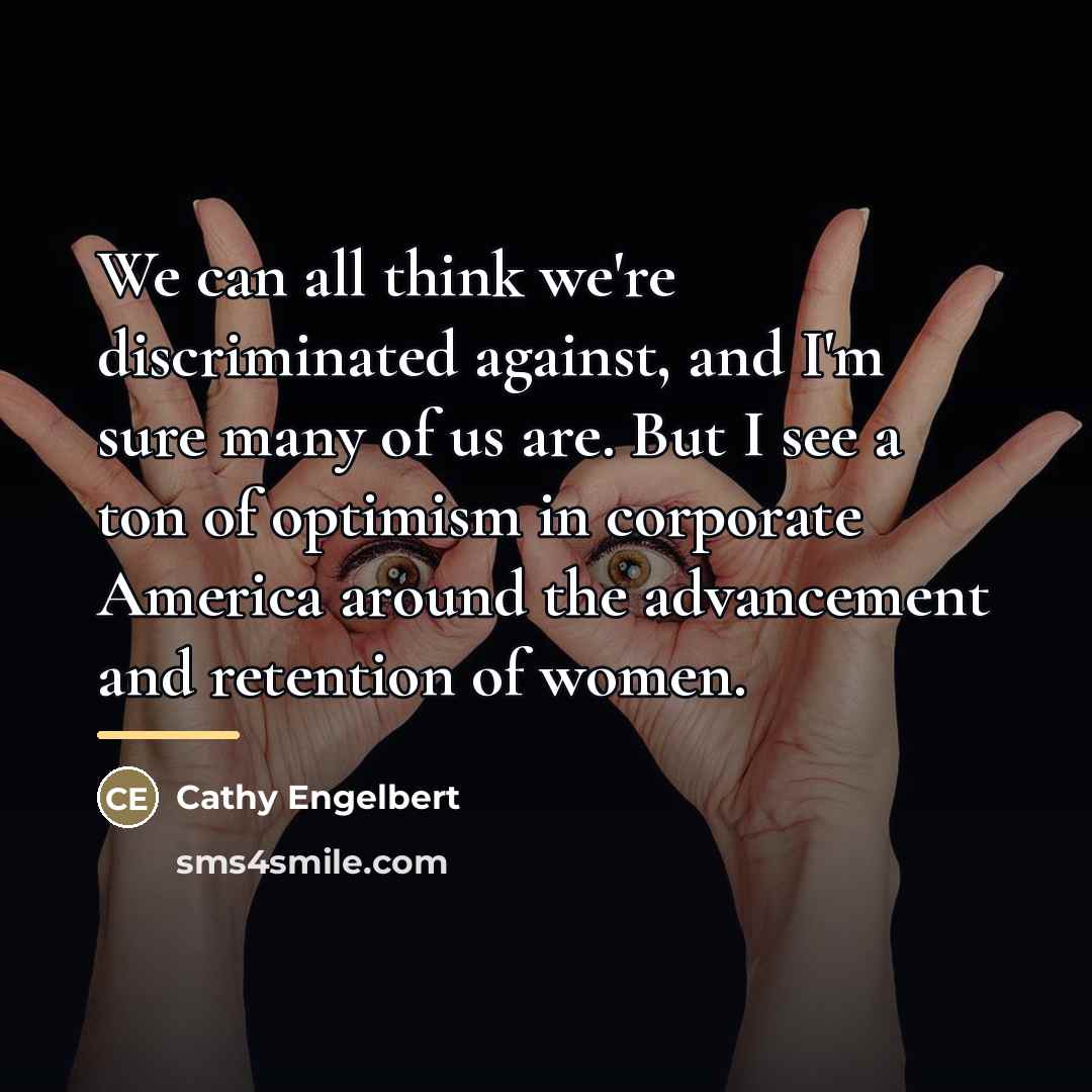 “We can all think we're discriminated against, and I'm sure…” quote by Cathy Engelbert