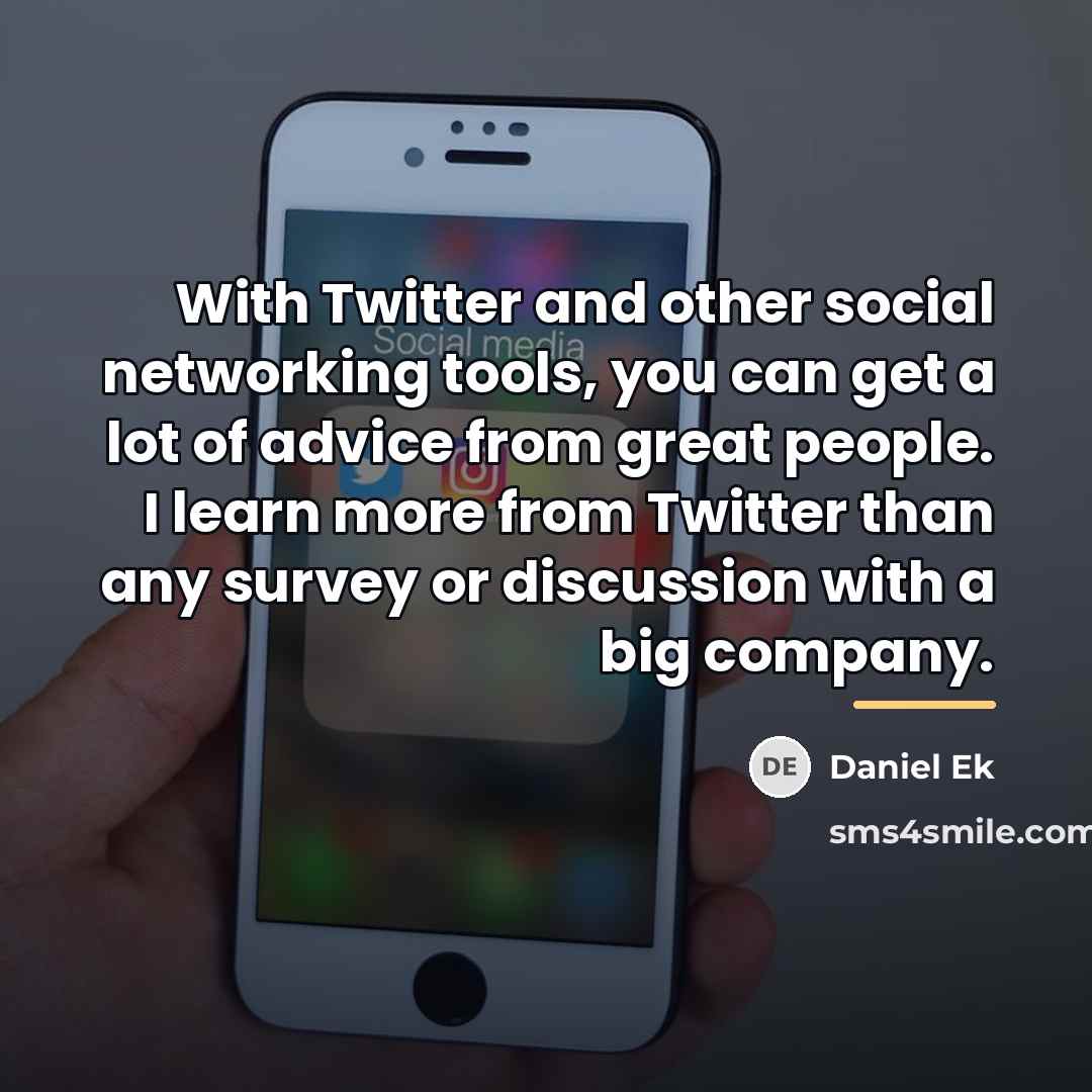 “With Twitter and other social networking tools, you can get…” quote by Daniel Ek