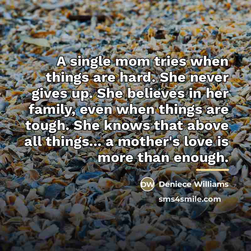 “A single mom tries when things are hard. She never…” quote by Deniece Williams