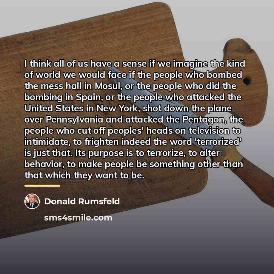 “I think all of us have a sense if we…” quote by Donald Rumsfeld