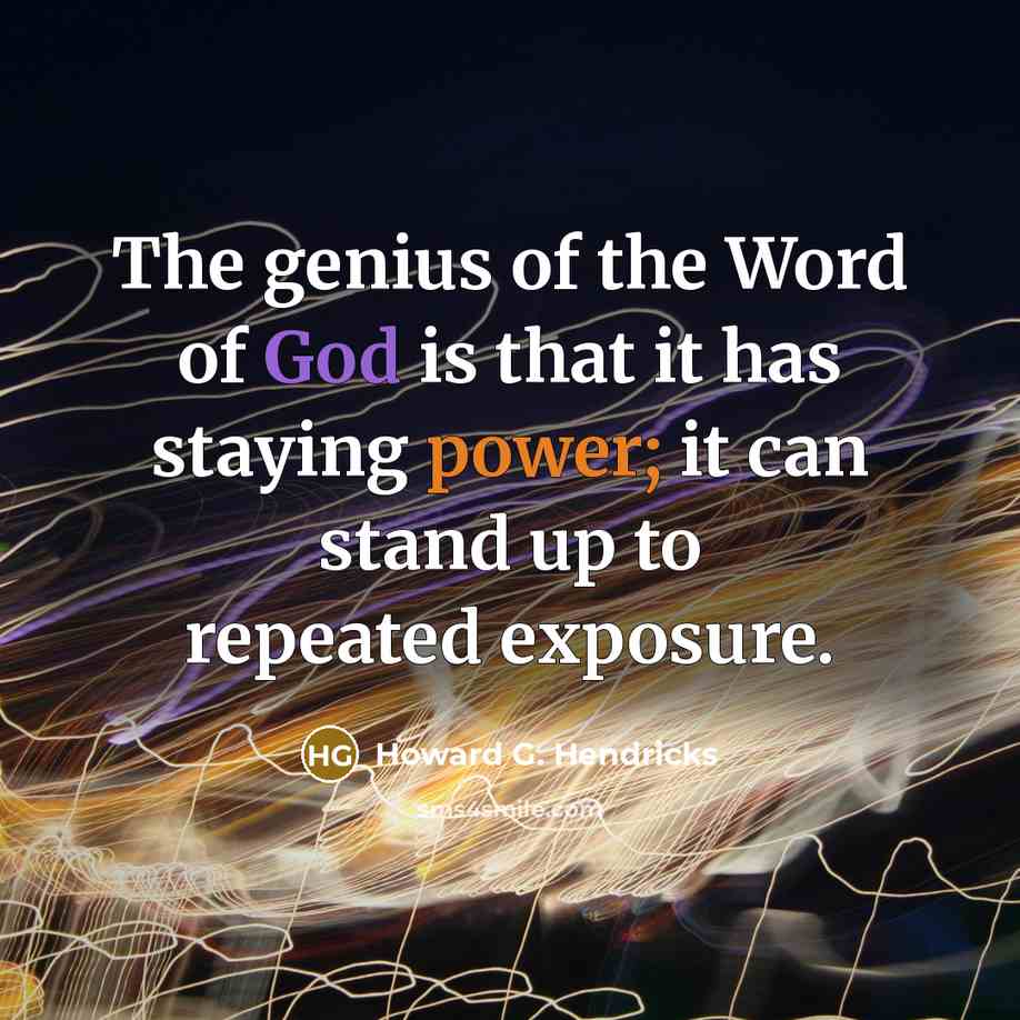 “The genius of the Word of God is that it…” quote by Howard G. Hendricks