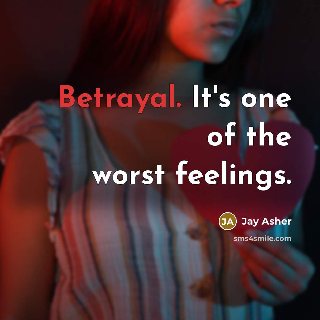 “Betrayal. It's one of the worst feelings.…” quote by Jay Asher