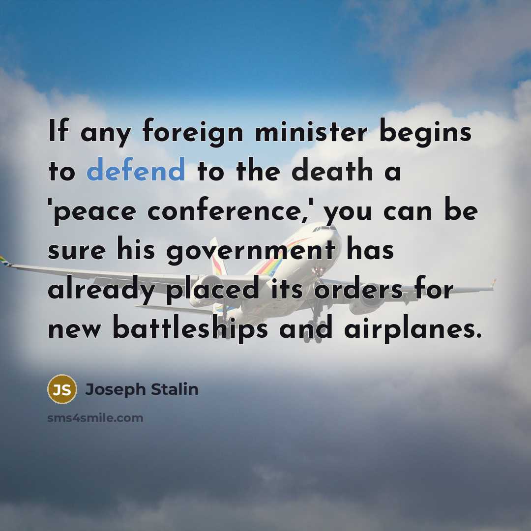 “If any foreign minister begins to defend to the death…” quote by Joseph Stalin