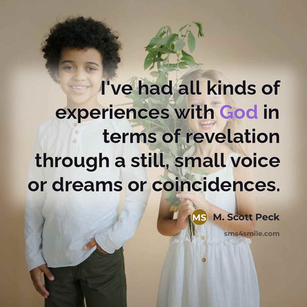 “I've had all kinds of experiences with God in terms…” quote by M. Scott Peck
