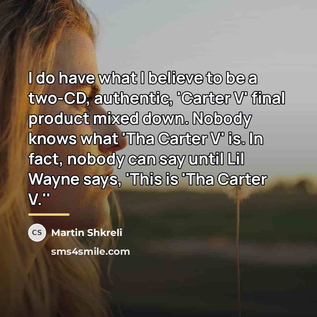 “I do have what I believe to be a two-CD,…” quote by Martin Shkreli