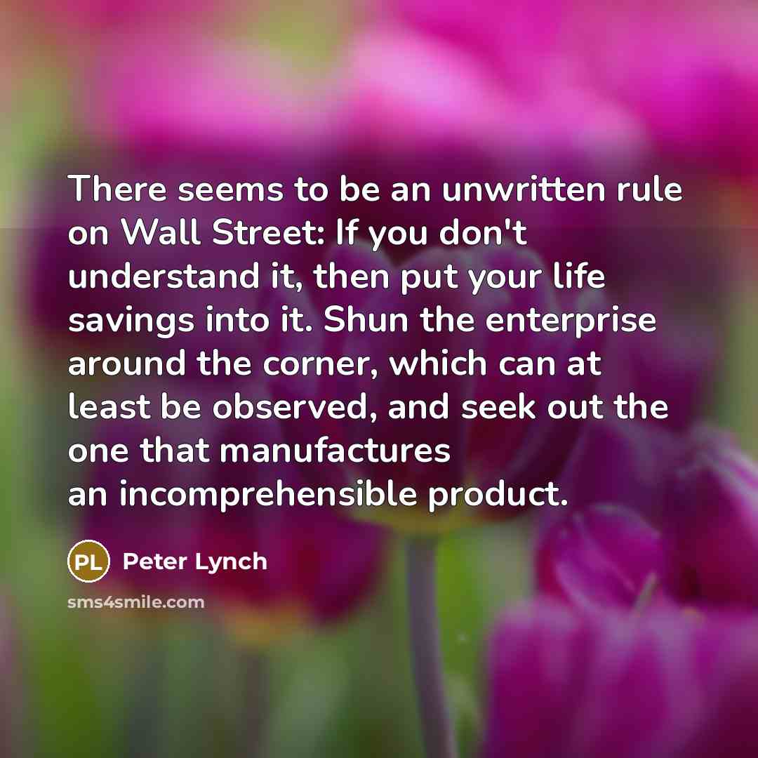 “There seems to be an unwritten rule on Wall Street:…” quote by Peter Lynch