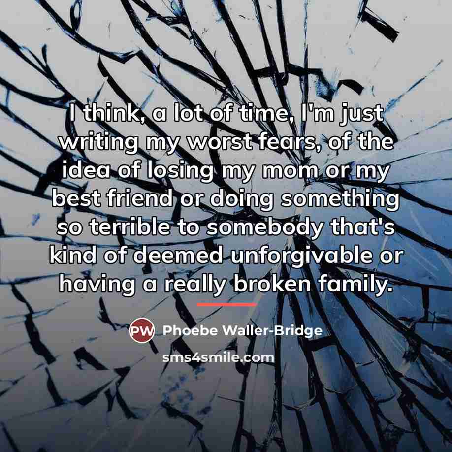“I think, a lot of time, I'm just writing my…” quote by Phoebe Waller-Bridge