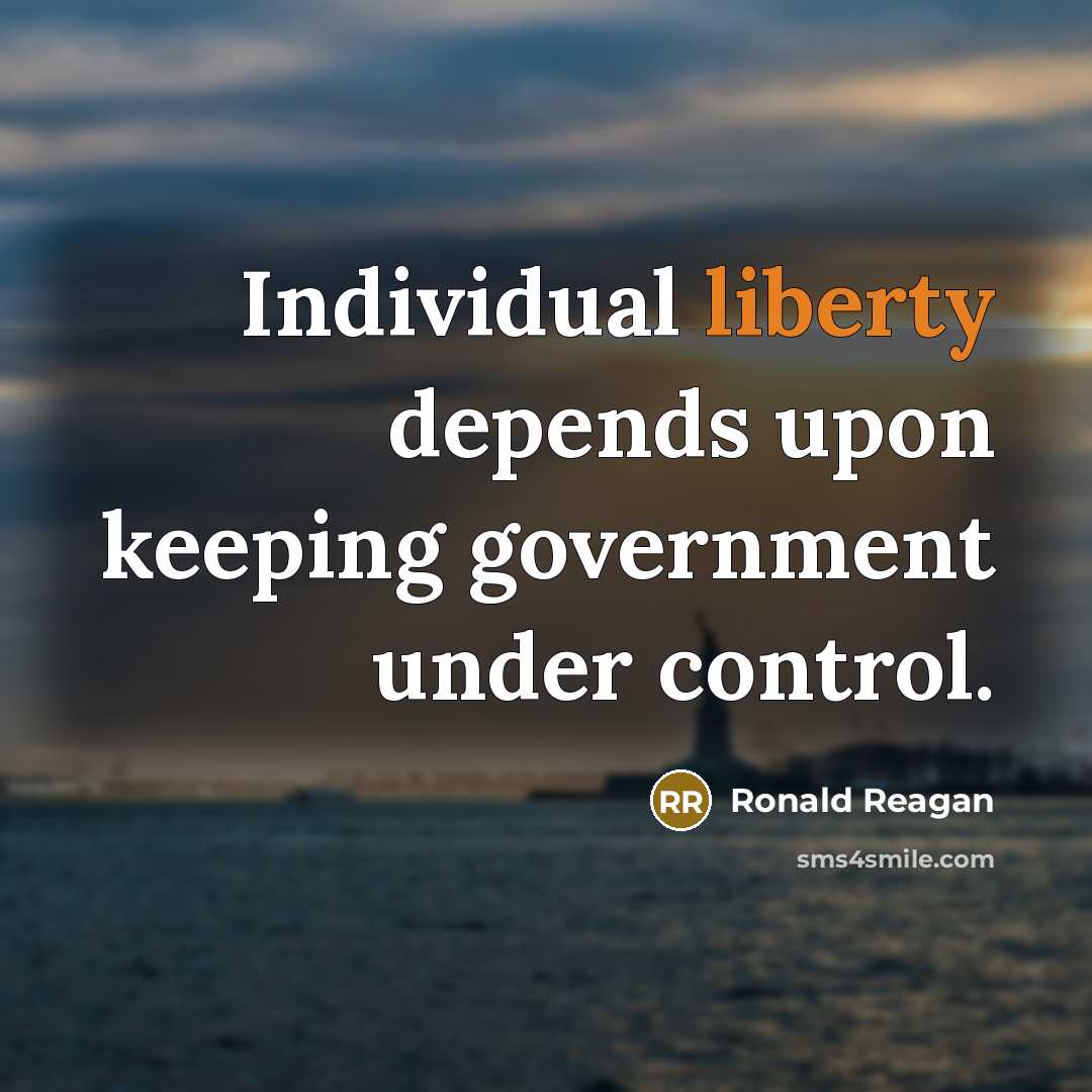 “Individual liberty depends upon keeping government under control.…” quote by Ronald Reagan