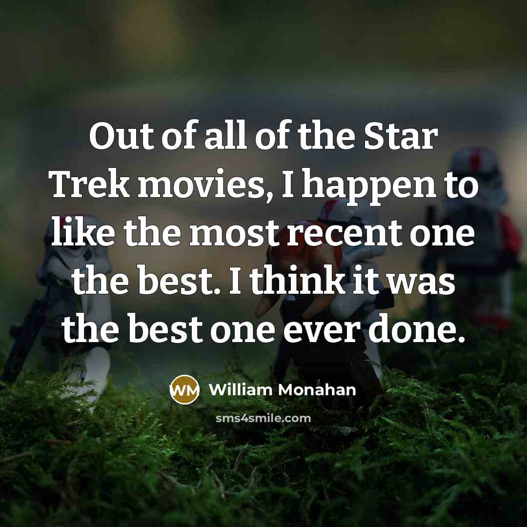 “Out of all of the Star Trek movies, I happen…” quote by William Monahan