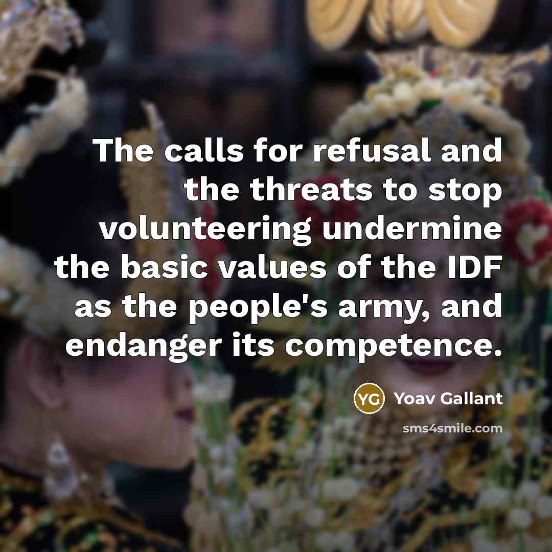 “The calls for refusal and the threats to stop volunteering…” quote by Yoav Gallant