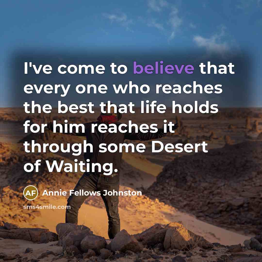 “I've come to believe that every one who reaches the…” quote by Annie Fellows Johnston
