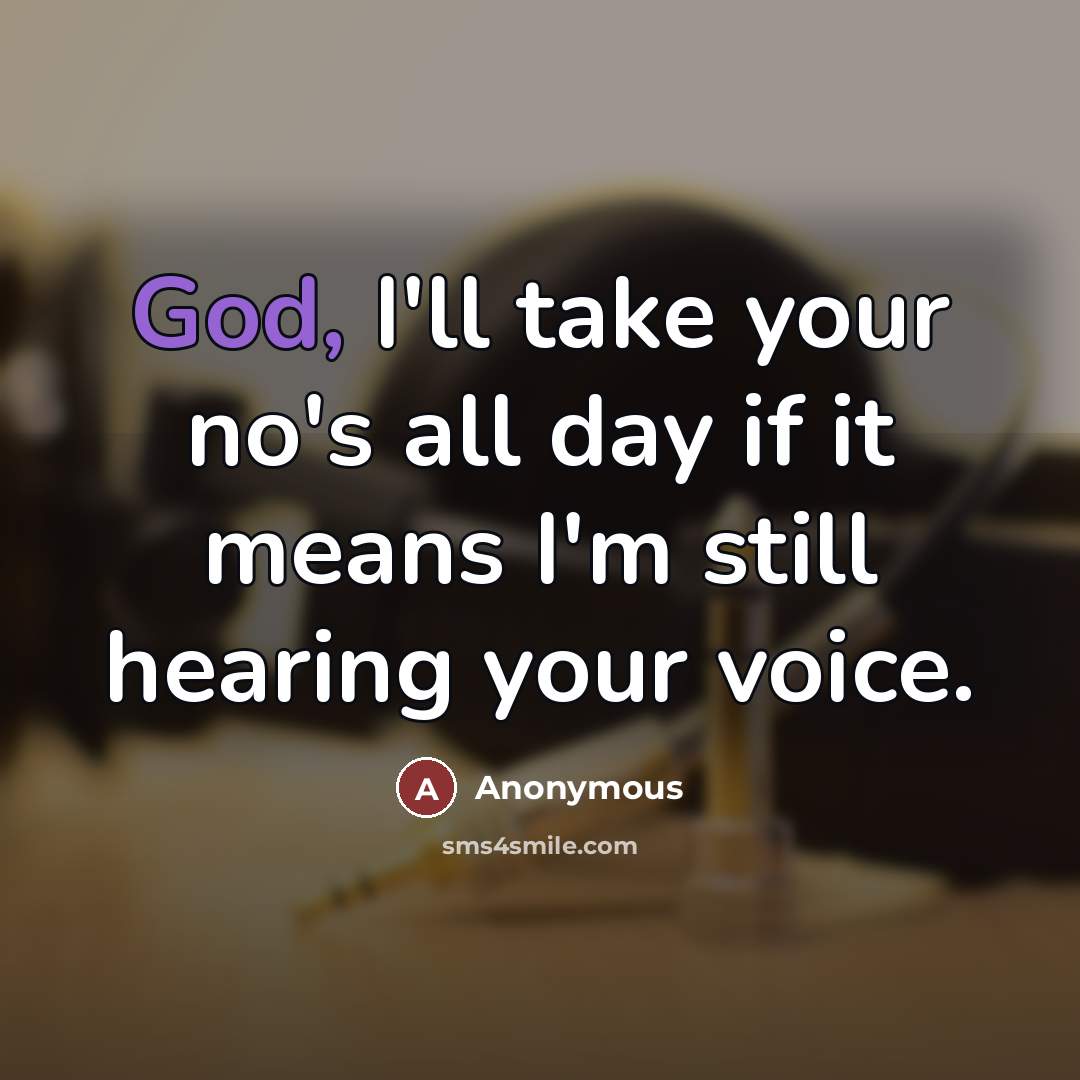 “God, I'll take your no's all day if it means…” quote by Anonymous
