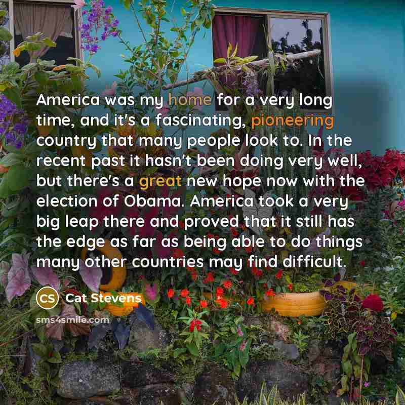 “America was my home for a very long time, and…” quote by Cat Stevens