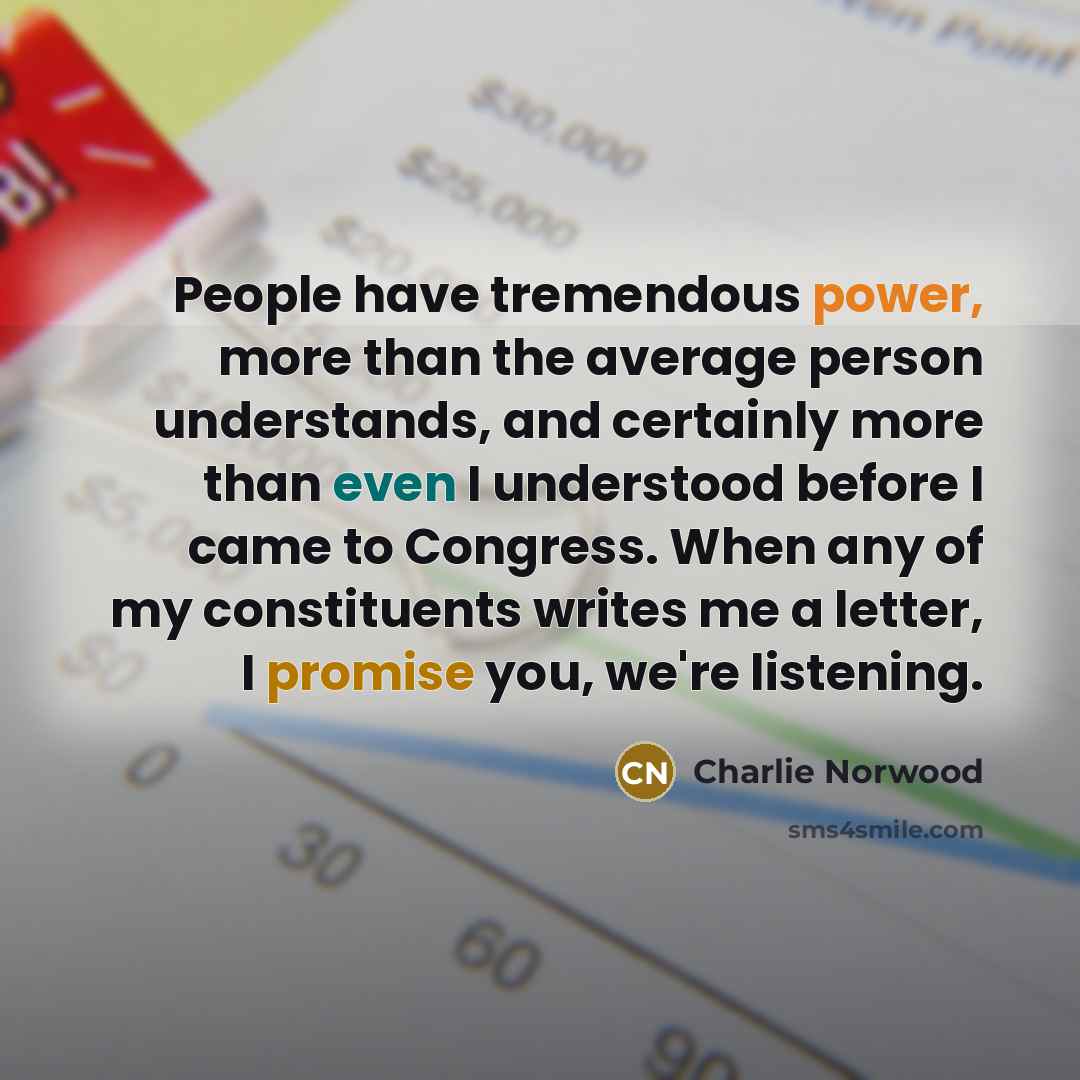 “People have tremendous power, more than the average person understands,…” quote by Charlie Norwood