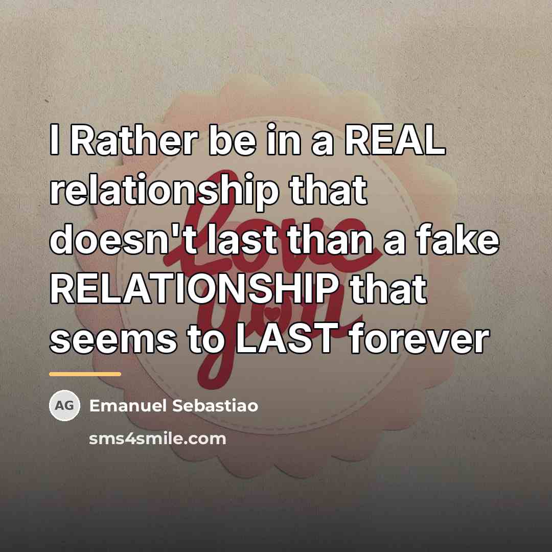 “I Rather be in a REAL relationship that doesn't last…” quote by Emanuel Sebastiao