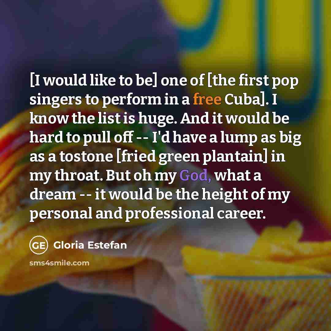 “[I would like to be] one of [the first pop…” quote by Gloria Estefan