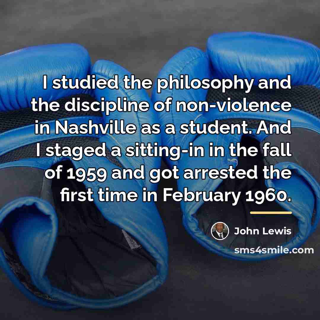 “I studied the philosophy and the discipline of non-violence in…” quote by John Lewis