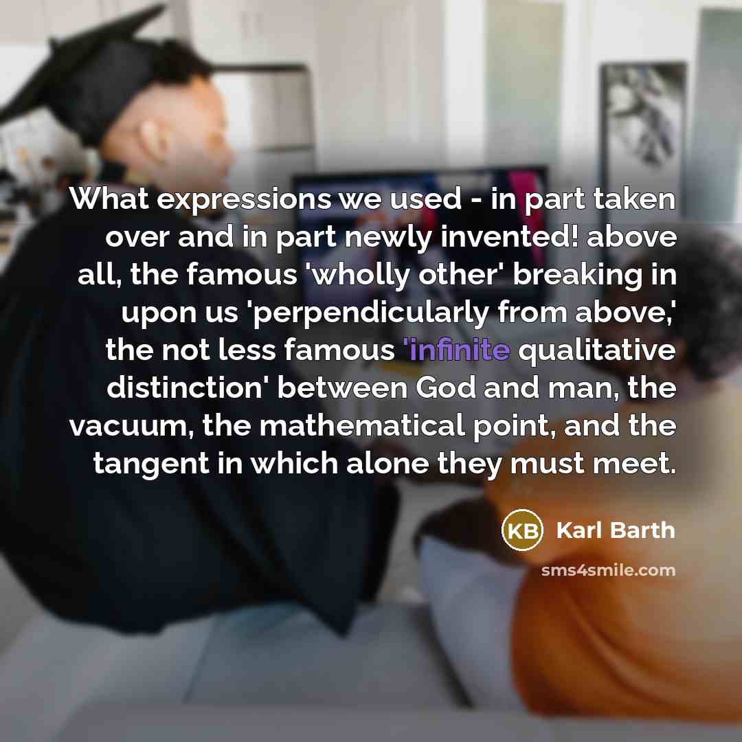 “What expressions we used - in part taken over and…” quote by Karl Barth