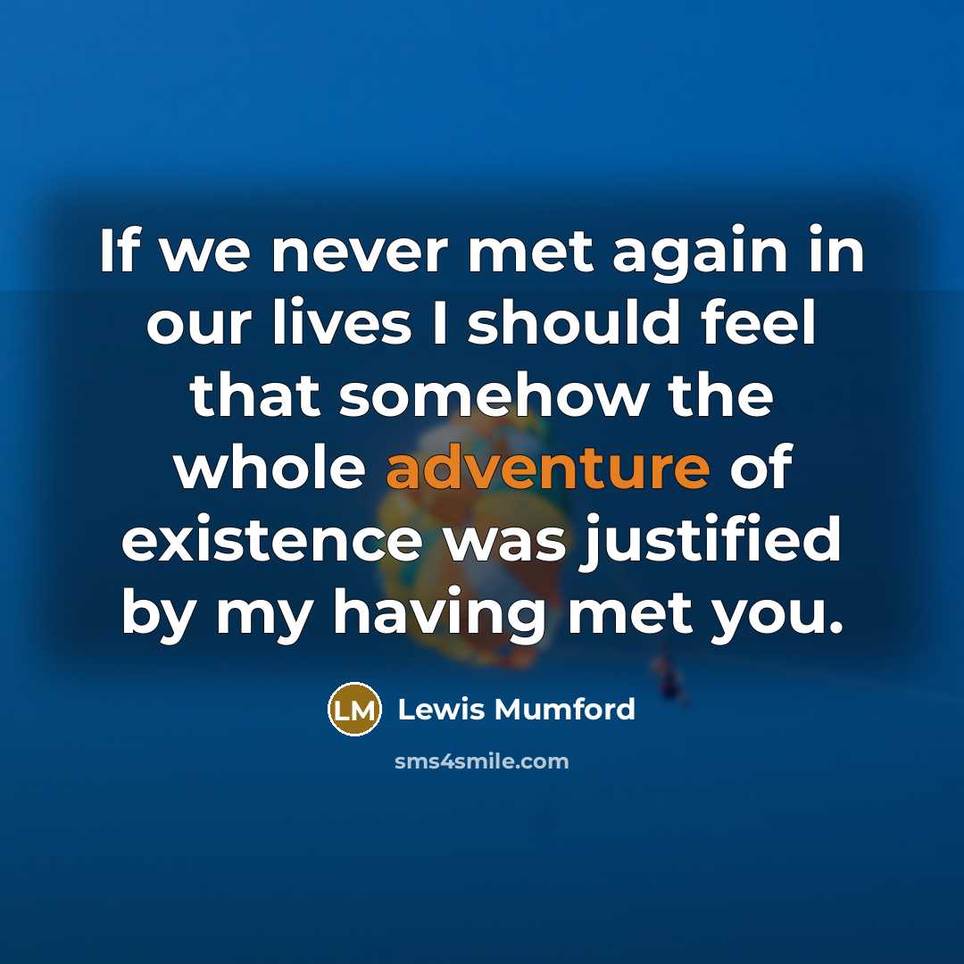 “If we never met again in our lives I should…” quote by Lewis Mumford