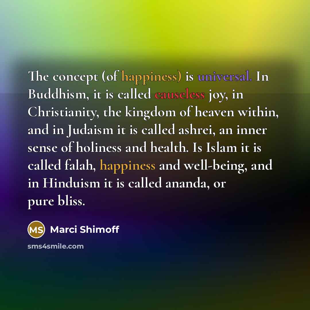 “The concept (of happiness) is universal. In Buddhism, it is…” quote by Marci Shimoff