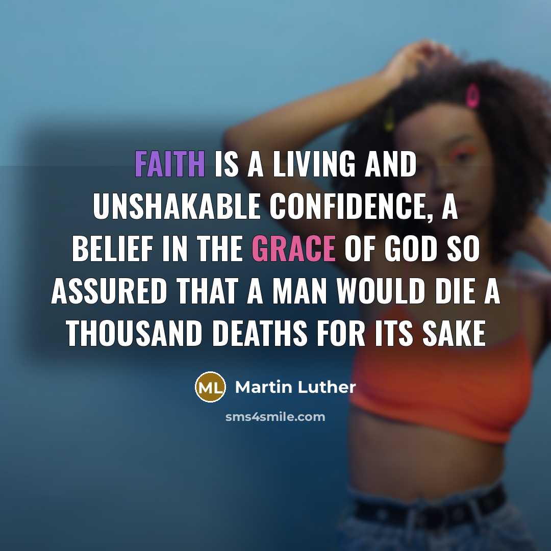 “Faith is a living and unshakable confidence, a belief in…” quote by Martin Luther
