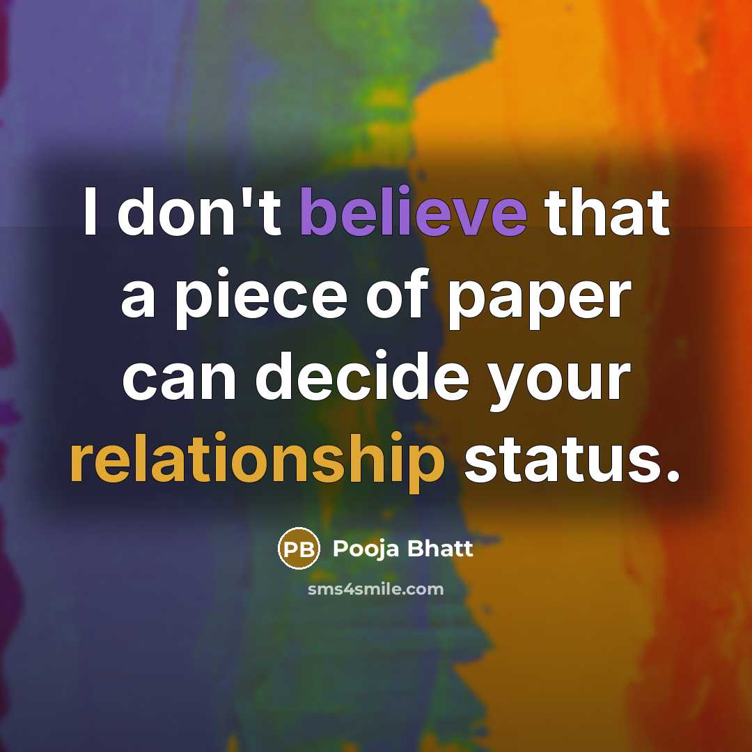 “I don't believe that a piece of paper can decide…” quote by Pooja Bhatt