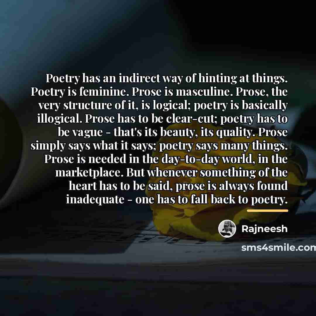 “Poetry has an indirect way of hinting at things. Poetry…” quote by Rajneesh