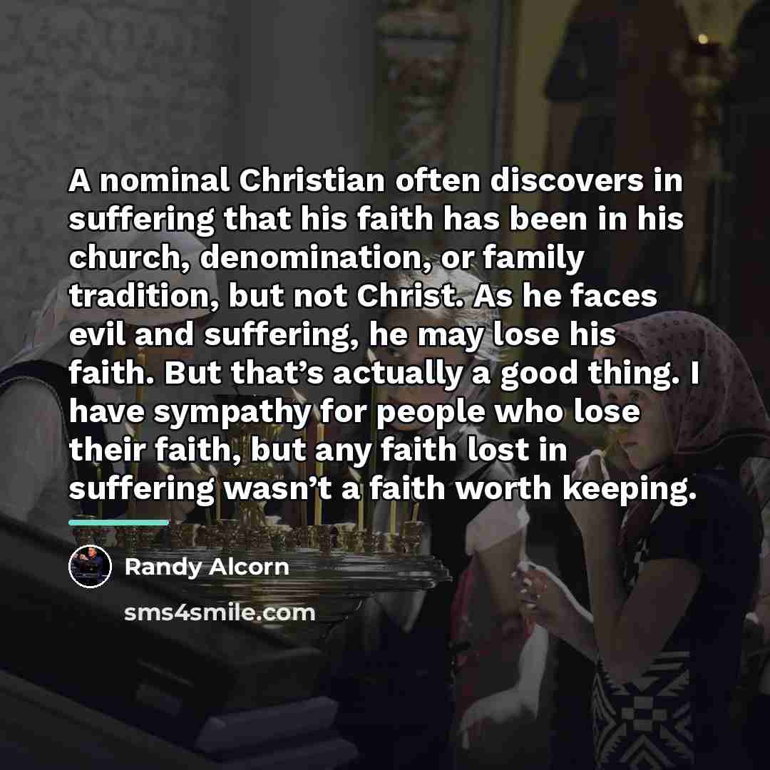 “A nominal Christian often discovers in suffering that his faith…” quote by Randy Alcorn