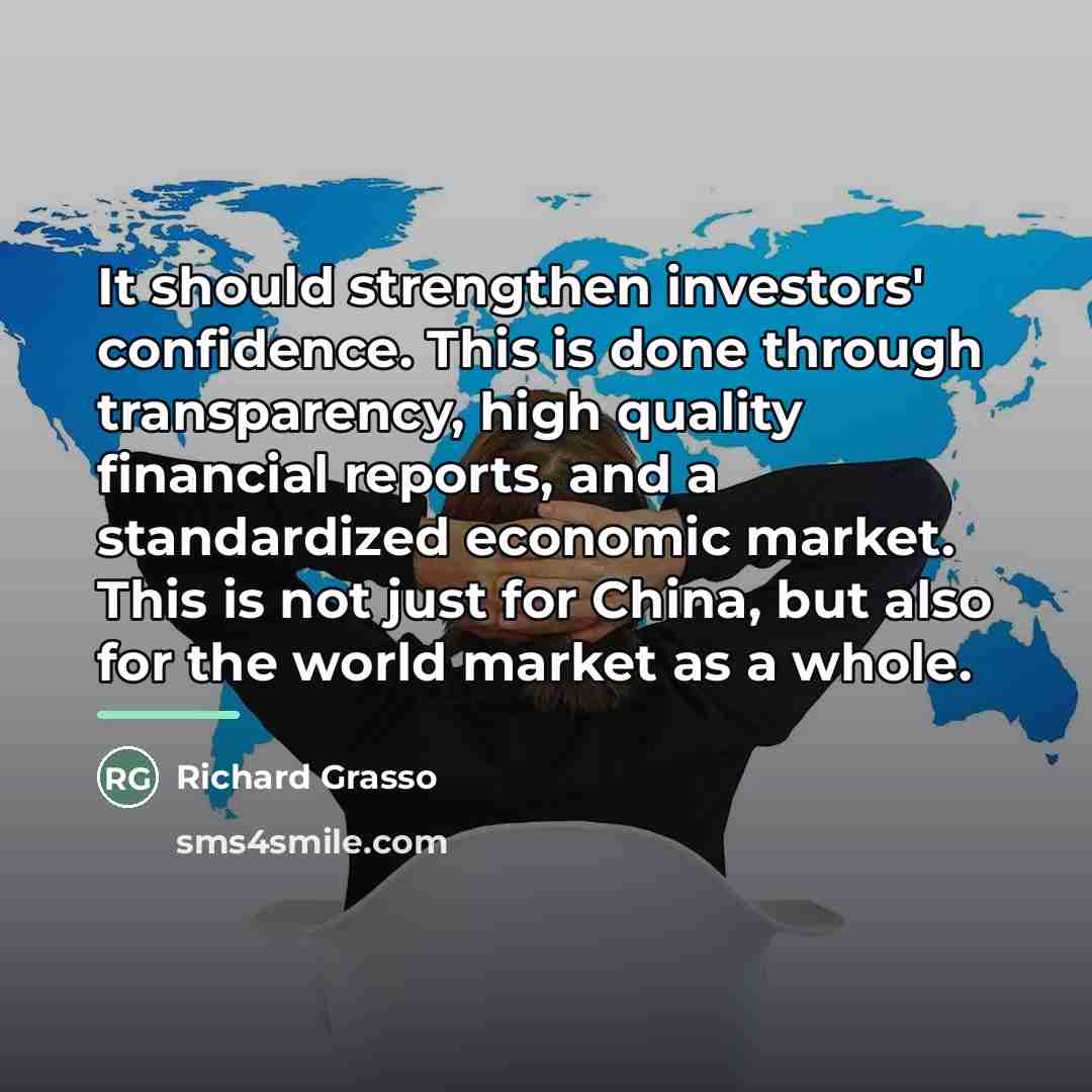 “It should strengthen investors' confidence. This is done through transparency,…” quote by Richard Grasso