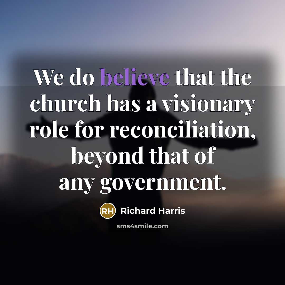 “We do believe that the church has a visionary role…” quote by Richard Harris