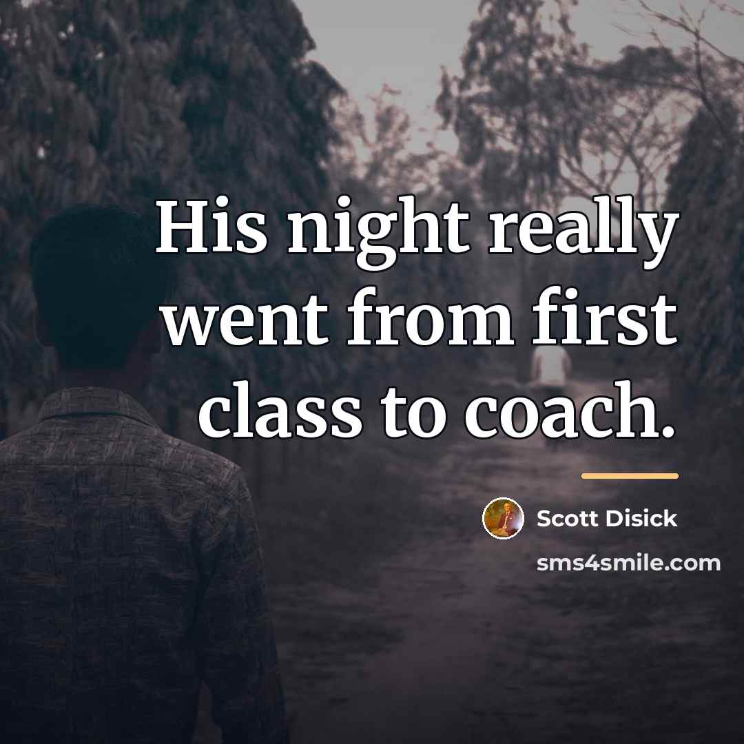 “His night really went from first class to coach.…” quote by Scott Disick