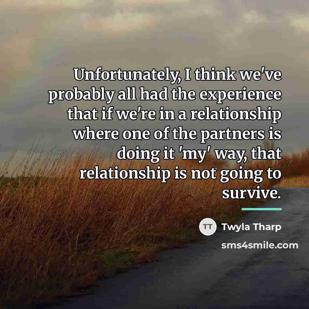 “Unfortunately, I think we've probably all had the experience that…” quote by Twyla Tharp