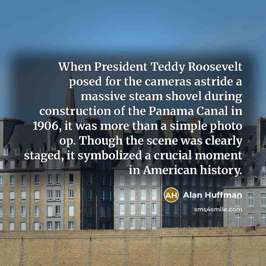 “When President Teddy Roosevelt posed for the cameras astride a…” quote by Alan Huffman