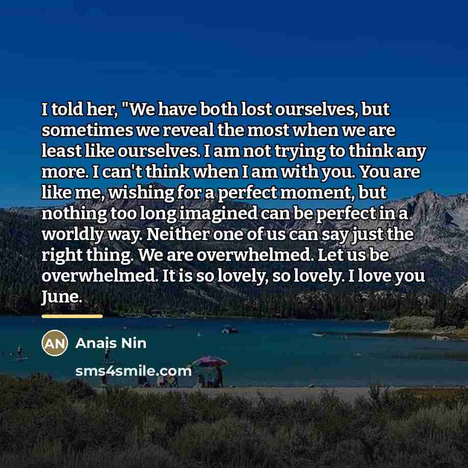 “I told her, "We have both lost ourselves, but sometimes…” quote by Anais Nin