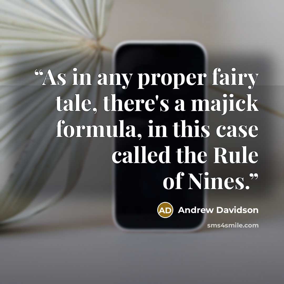 “As in any proper fairy tale, there's a majick formula, in this case called the Rule of Nines.” quote by Andrew Davidson