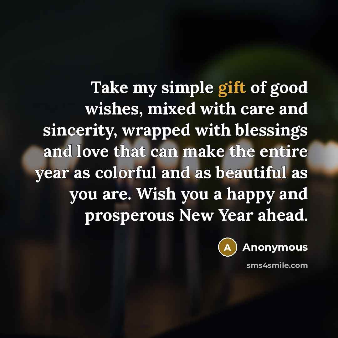 “Take my simple gift of good wishes, mixed with care…” quote by Anonymous