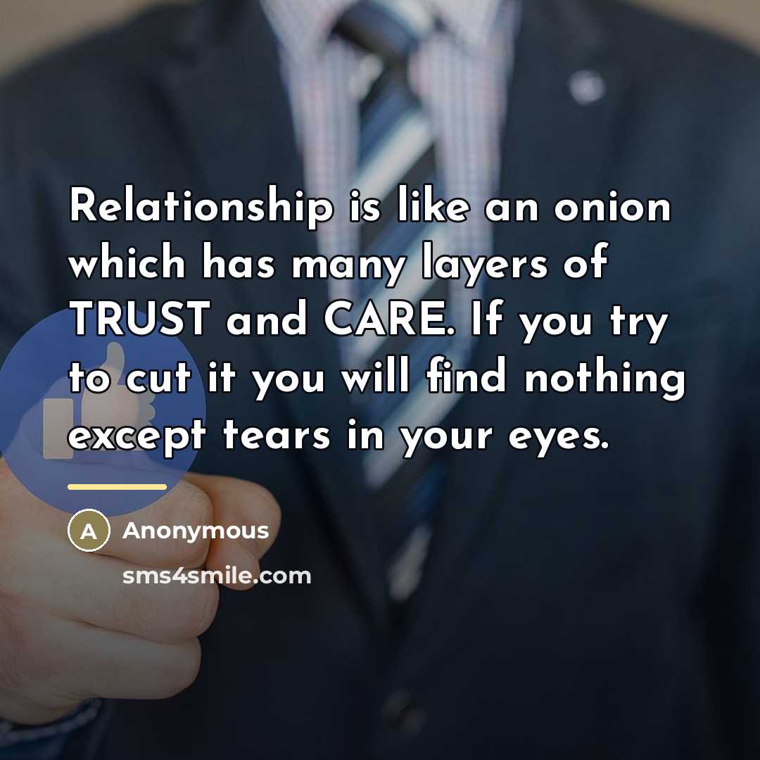 “Relationship is like an onion which has many layers of…” quote by Anonymous