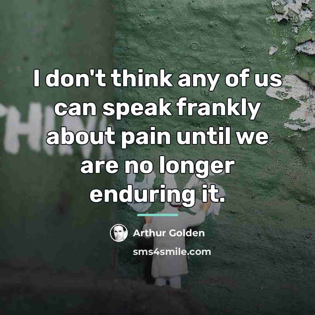 “I don't think any of us can speak frankly about…” quote by Arthur Golden