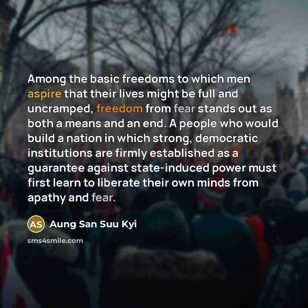 “Among the basic freedoms to which men aspire that their…” quote by Aung San Suu Kyi