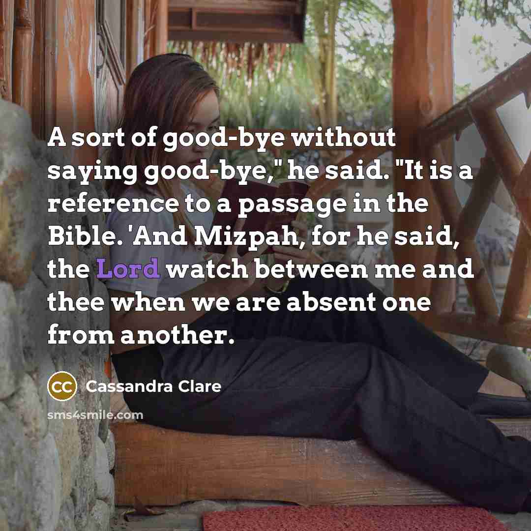 “A sort of good-bye without saying good-bye," he said. "It…” quote by Cassandra Clare