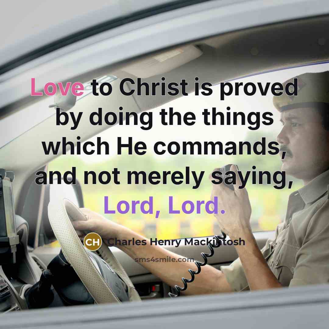 “Love to Christ is proved by doing the things which…” quote by Charles Henry Mackintosh