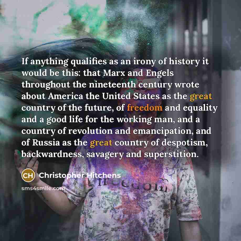 “If anything qualifies as an irony of history it would…” quote by Christopher Hitchens