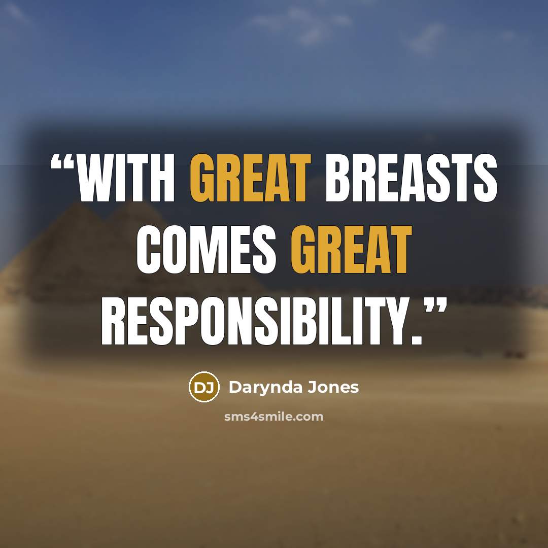 “WITH GREAT BREASTS COMES GREAT RESPONSIBILITY.” quote by Darynda Jones
