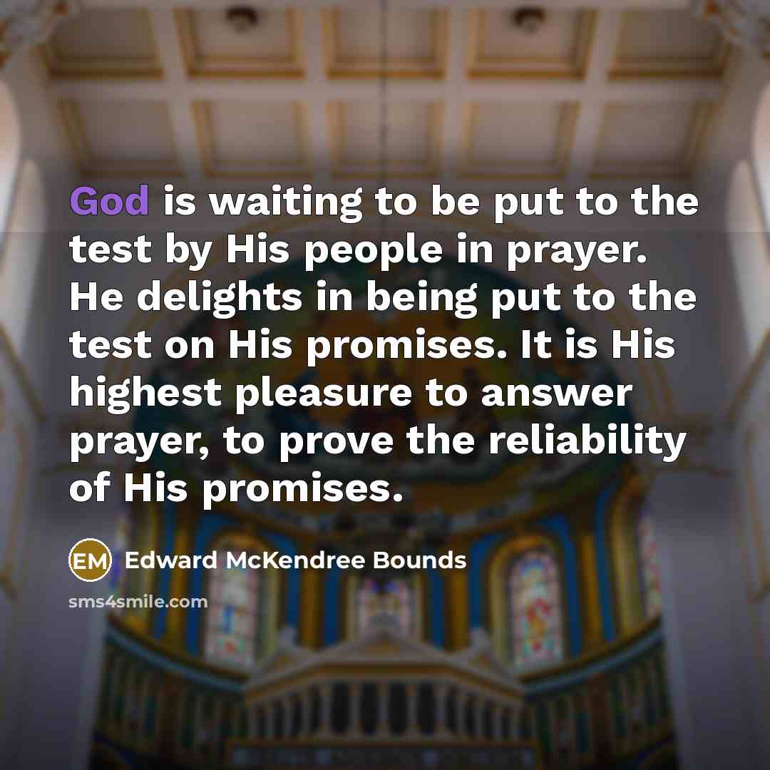 “God is waiting to be put to the test by…” quote by Edward McKendree Bounds