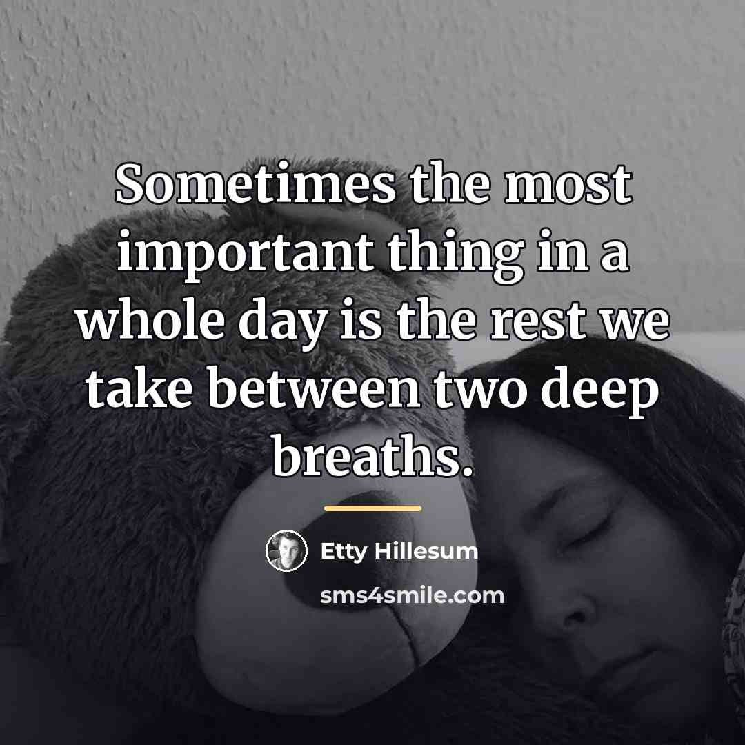 “Sometimes the most important thing in a whole day is…” quote by Etty Hillesum