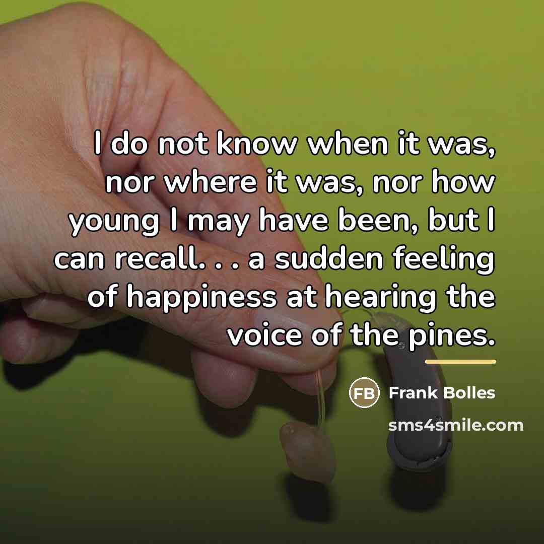 “I do not know when it was, nor where it…” quote by Frank Bolles
