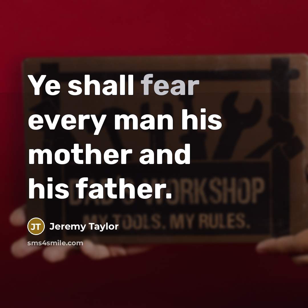 “Ye shall fear every man his mother and his father.…” quote by Jeremy Taylor