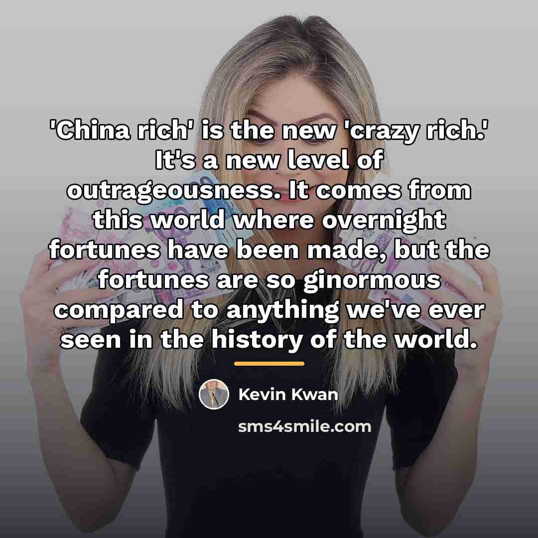 “'China rich' is the new 'crazy rich.' It's a new…” quote by Kevin Kwan