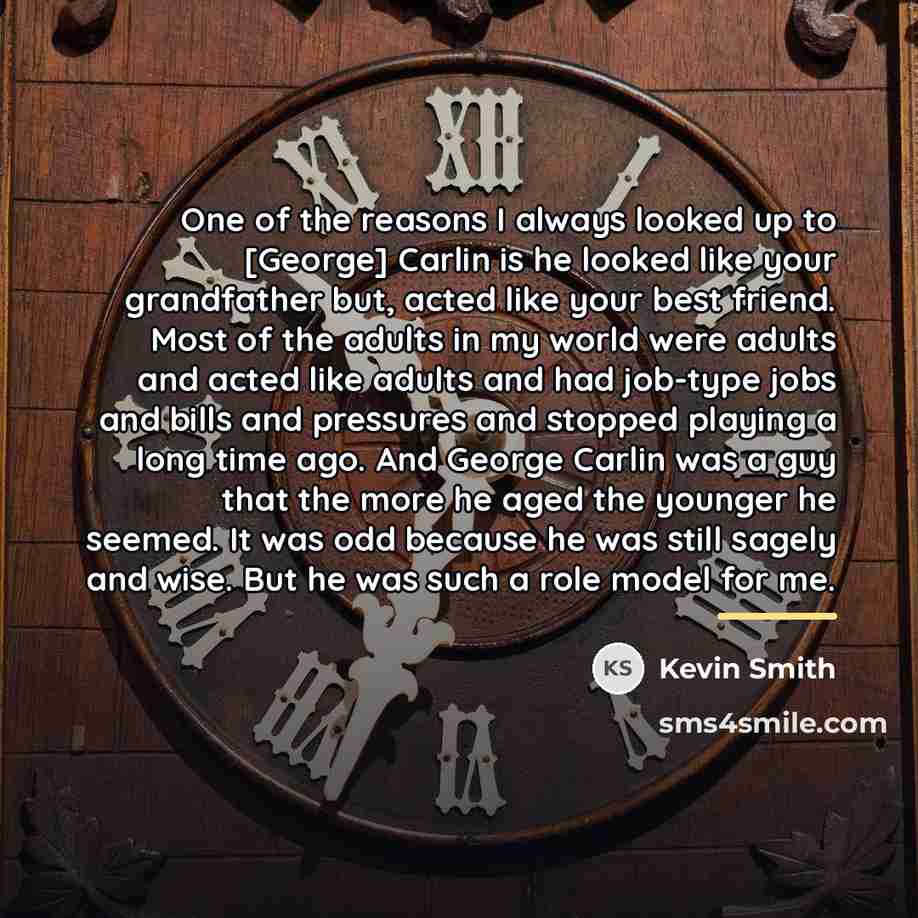 “One of the reasons I always looked up to [George]…” quote by Kevin Smith