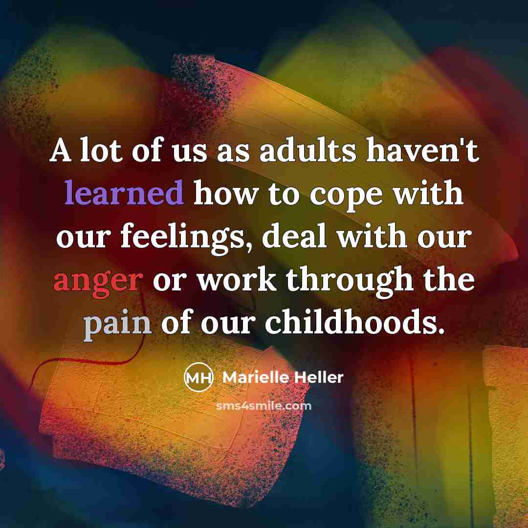“A lot of us as adults haven't learned how to…” quote by Marielle Heller